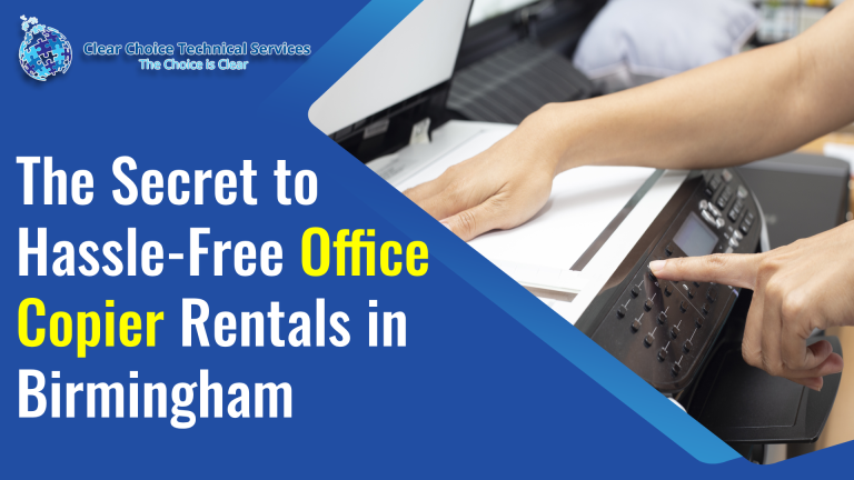 The Secret to Hassle-Free Office Copier Rentals in Birmingham